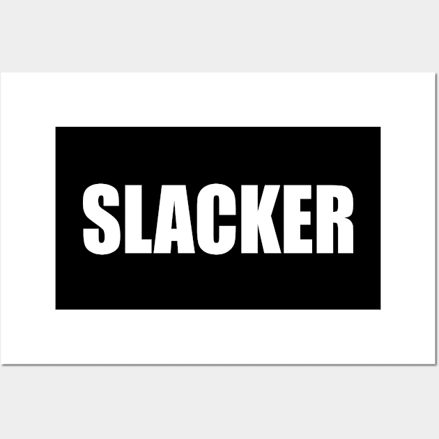 Slacker Wall Art by Pictandra